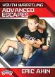 Youth Wrestling: Advanced Escapes