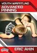 Youth Wrestling: Advanced Pinning