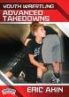 Youth Wrestling: Advanced Takedowns